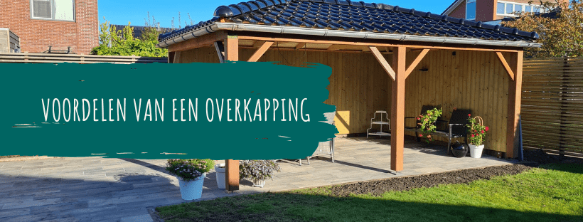 Voordelen van een overkapping in je tuin