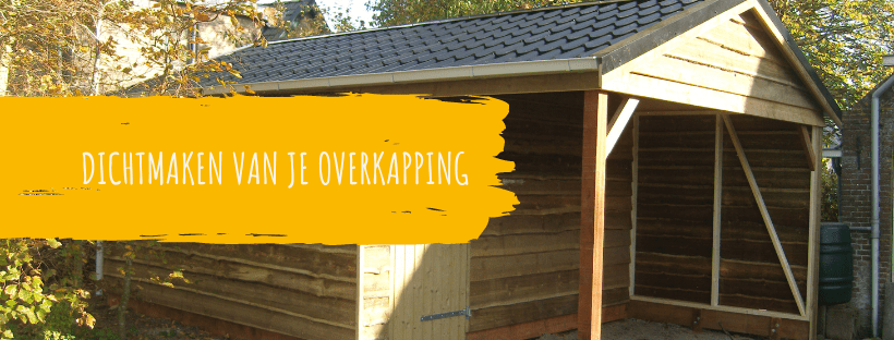 Tips voor het dichtmaken van je overkapping